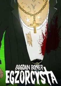 Bogdan Boner: Egzorcysta 6x1 episode