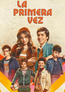 La primera vez 3x1 episode