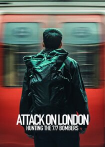 Attack on London: Hunting The 7/7 Bombers 1x1 episode
