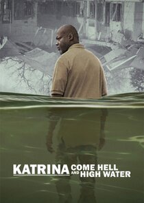 Katrina: Come Hell and High Water 1x1 episode