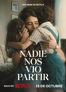 Nadie nos vio partir 1x1 episode