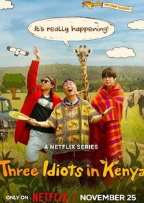 Three Idiots in Kenya 1x1 episode