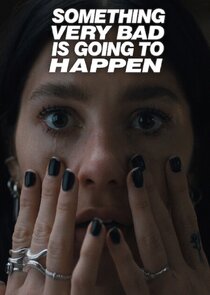 Something Very Bad is Going to Happen 1x1 episode