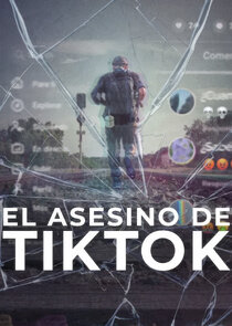 El Asesino de TikTok 1x1 episode