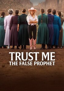 Trust Me: The False Prophet 1x1 episode