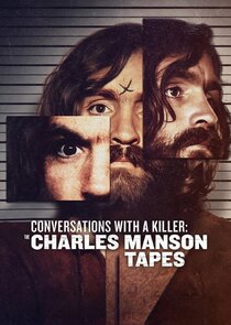 Conversations with a Killer: The Charles Manson Tapes 1x1 episode