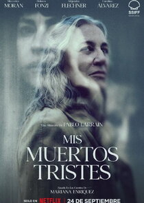 Mis muertos tristes 1x1 episode
