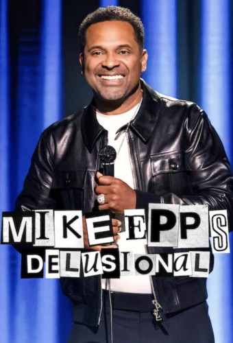 Mike Epps: Delusional