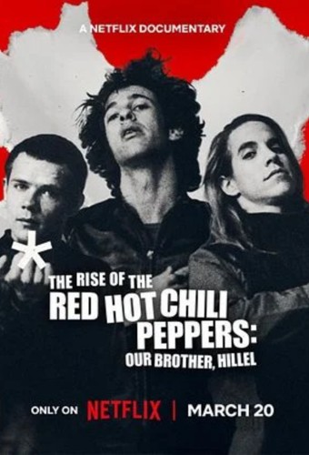 The Rise of the Red Hot Chili Peppers: Our Brother, Hillel