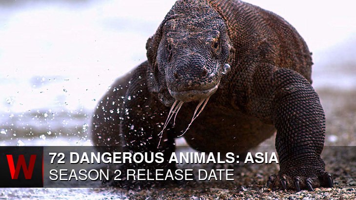 72 Dangerous Animals: Asia Season 2: Release date, Trailer, Rumors and Cast