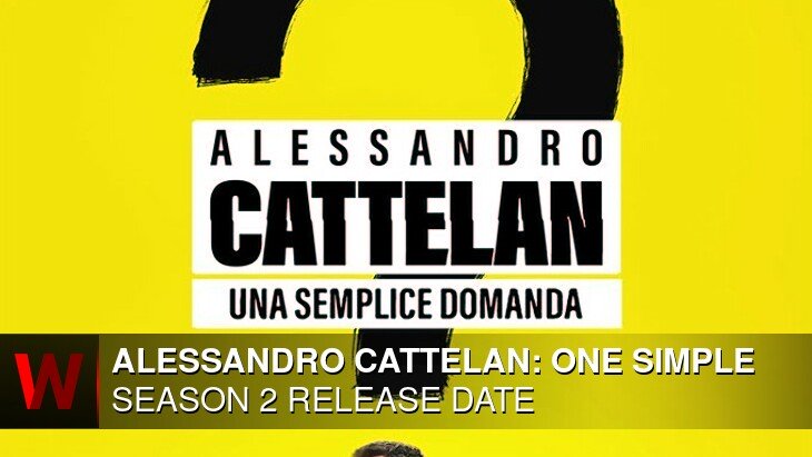 Alessandro Cattelan: One Simple Question Season 2: Premiere Date, Spoilers, Trailer and Rumors