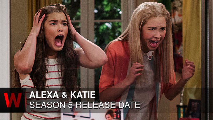 Alexa & Katie Season 5: Premiere Date, Plot, Rumors and News
