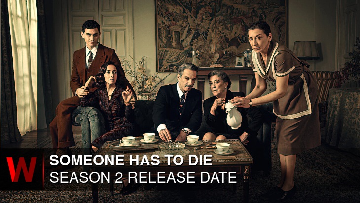 Netflix Someone Has to Die Season 2: Release date, Plot, Episodes Number and Schedule