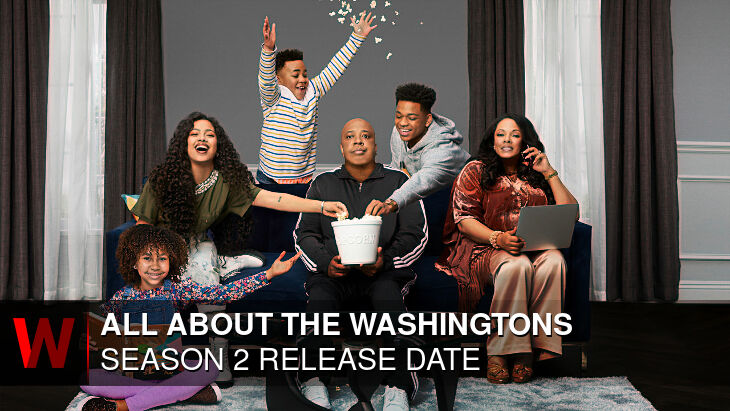 All About The Washingtons Season 2: Release date, News, Spoilers and Rumors