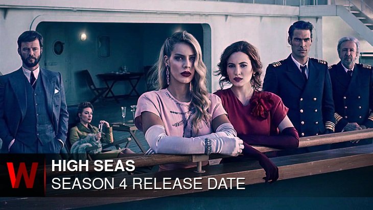 High Seas Season 4: Premiere Date, Cast, Rumors and Episodes Number