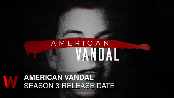 American Vandal Season 3: Release date, Plot, Schedule and Cast