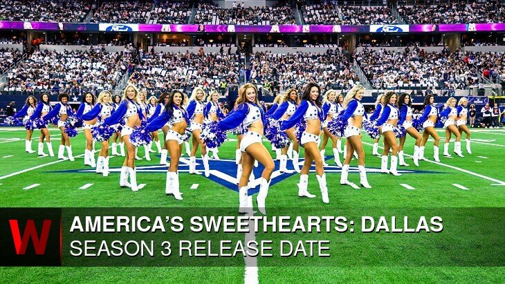 America’s Sweethearts: Dallas Cowboys Cheerleaders Season 3: Premiere Date, Schedule, Trailer and Plot