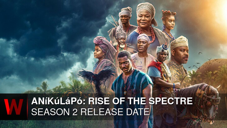 Aníkúlápó: Rise of the Spectre Season 2: Premiere Date, Trailer, Cast and Episodes Number