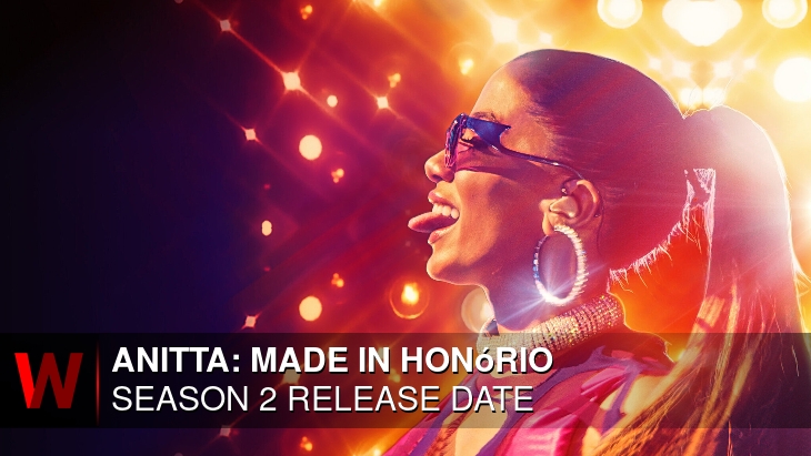 Anitta: Made in Honório Season 2: Release date, Spoilers, Cast and Rumors