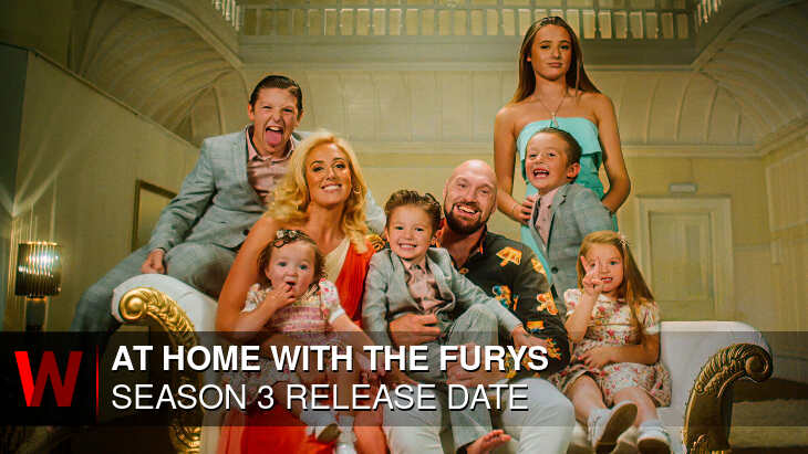 At Home with the Furys Season 3: Release date, Plot, Trailer and Episodes Number