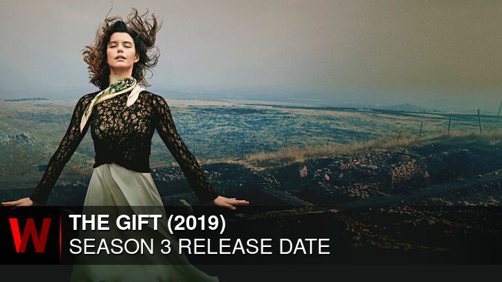 The Gift Season 3: Release date, Spoilers, Episodes Number and Trailer