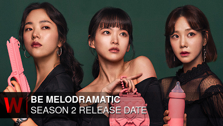 Be Melodramatic Season 2: What We Know So Far