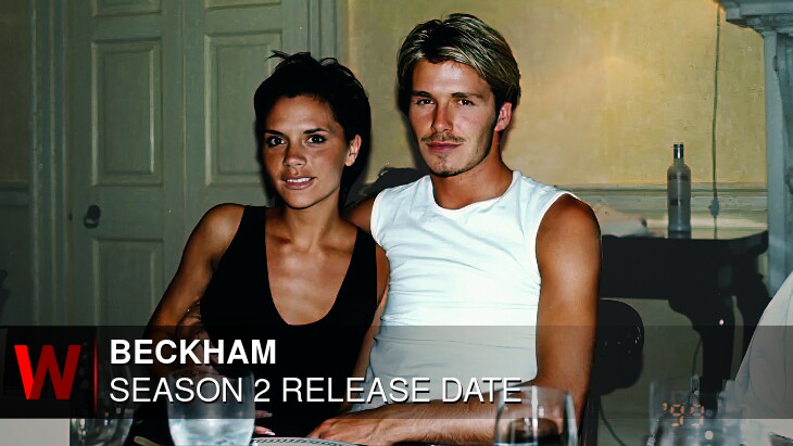 Netflix Beckham Season 2: Release date, Cast, Schedule and Trailer