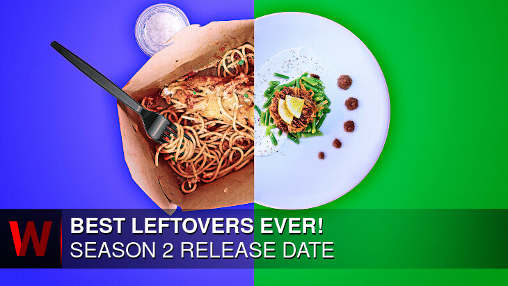 Best Leftovers Ever! Season 2: Premiere Date, Schedule, Rumors and Episodes Number