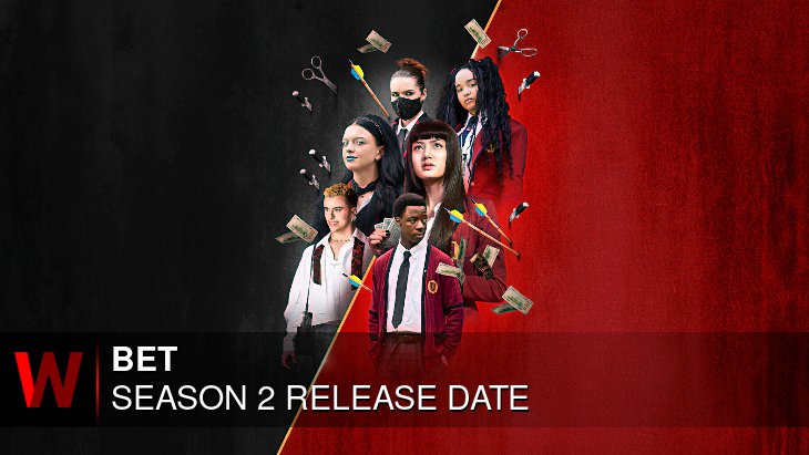 Bet Season 2: Release date, Cast, Spoilers and Episodes Number