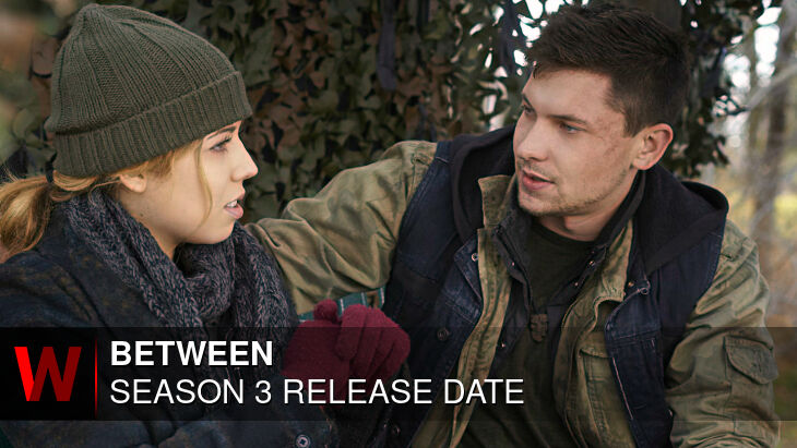 Between Season 3: Release date, Cast, Trailer and Rumors