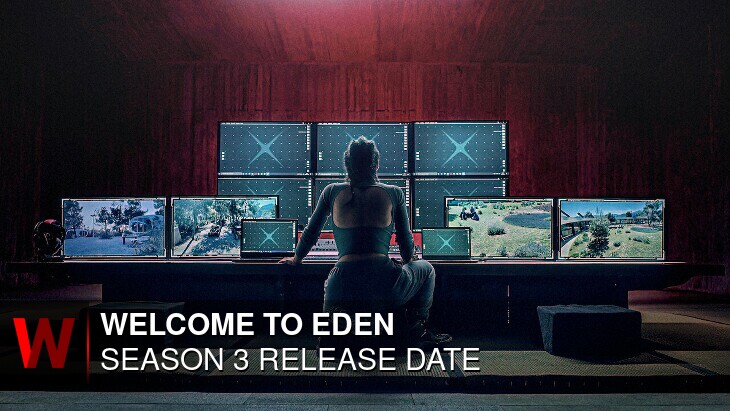 Welcome to Eden Season 3: Premiere Date, Cast, Rumors and Trailer