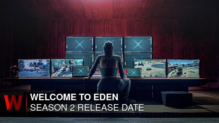 Welcome to Eden Season 2: Premiere Date, Cast, Rumors and Trailer