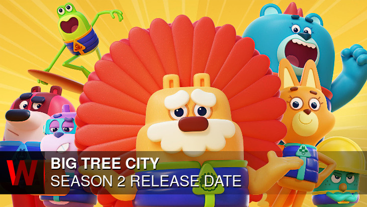 Big Tree City Season 2: Premiere Date, Rumors, Trailer and News