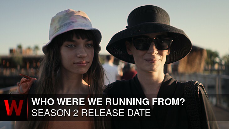 Netflix Who Were We Running From? Season 2: Premiere Date, Episodes Number, Schedule and Spoilers