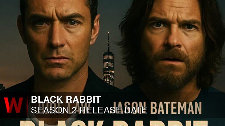 Black Rabbit Season 2: Release date, News, Cast and Trailer
