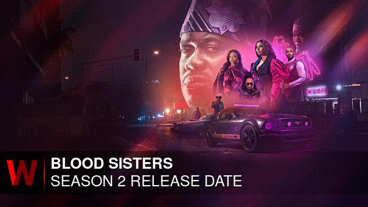 Blood Sisters Season 2: Premiere Date, Schedule, Trailer and Cast