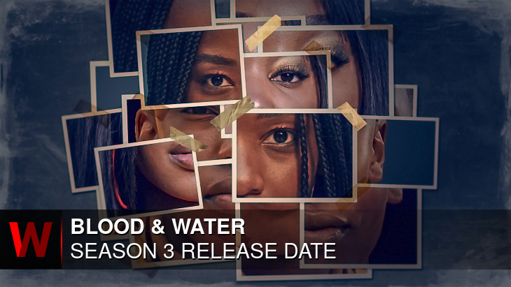 Blood & Water Season 3: Release date, Schedule, Spoilers and Trailer