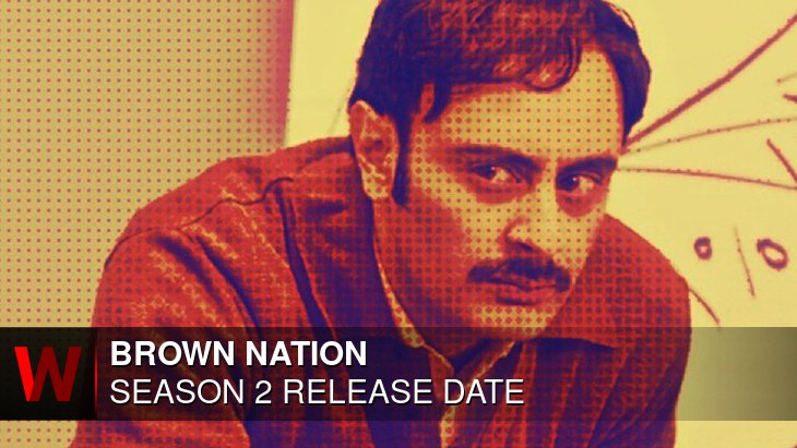 Brown Nation Season 2: Release date, Trailer, News and Cast