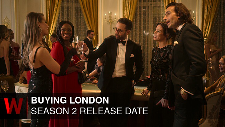 Buying London Season 2: Premiere Date, Trailer, News and Cast