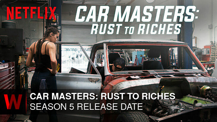 Car Masters: Rust to Riches Season 5: Premiere Date, Cast, Rumors and Schedule