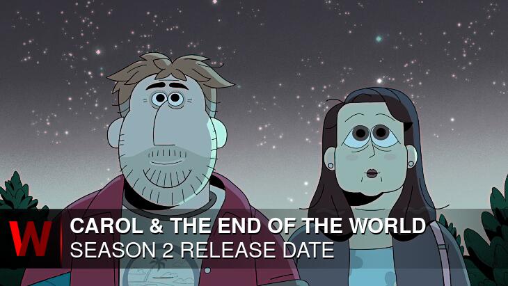 Carol & The End of The World Season 2: Premiere Date, Trailer, Rumors and Episodes Number