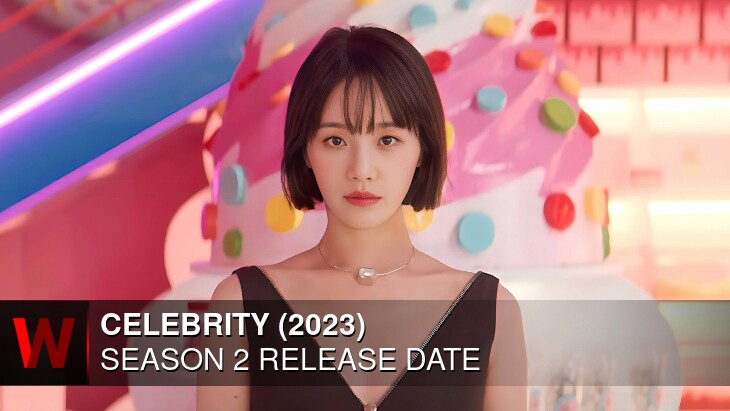 Celebrity (2023) Season 2: Release date, Rumors, Episodes Number and Trailer