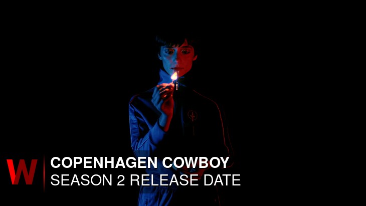 Copenhagen Cowboy Season 2: Release date, Spoilers, News and Episodes Number