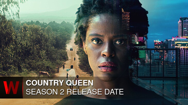 Country Queen Season 2: Release date, Plot, Rumors and Spoilers