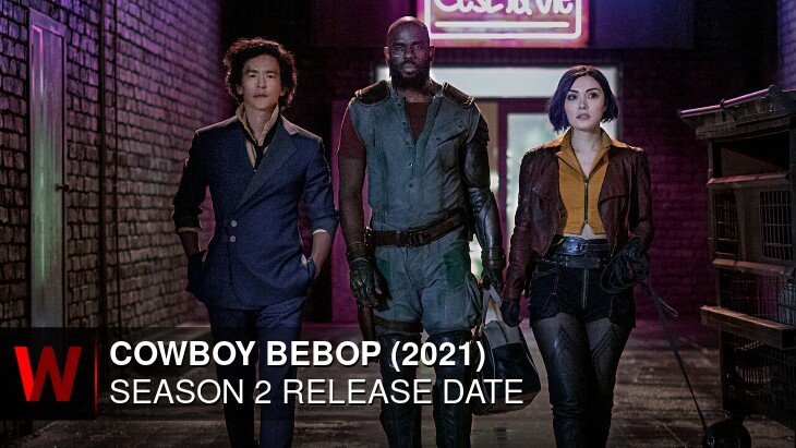 Cowboy Bebop (2021) Season 2: Premiere Date, Schedule, Rumors and Cast