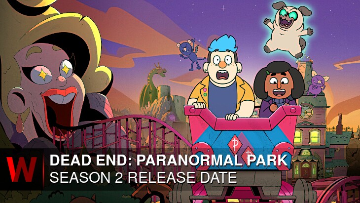 Dead End: Paranormal Park Season 2: Release date, Trailer, Schedule and Plot