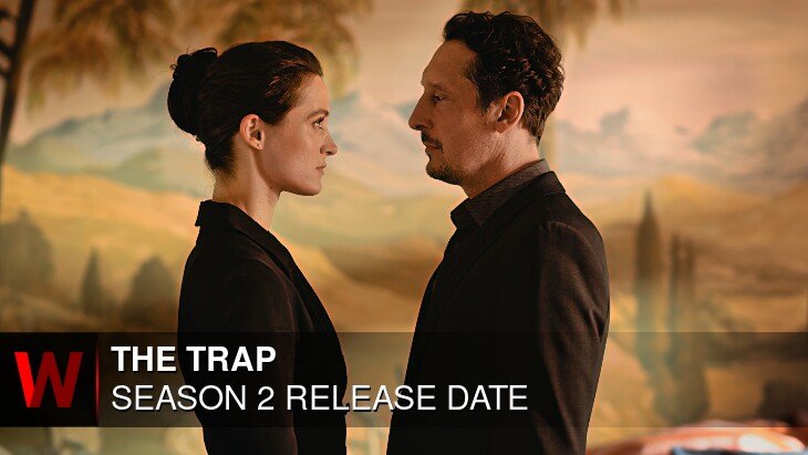 Netflix The Trap Season 2: What We Know So Far