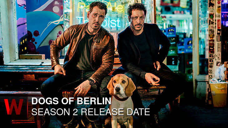 Dogs of Berlin Season 2: Premiere Date, Spoilers, Plot and Cast