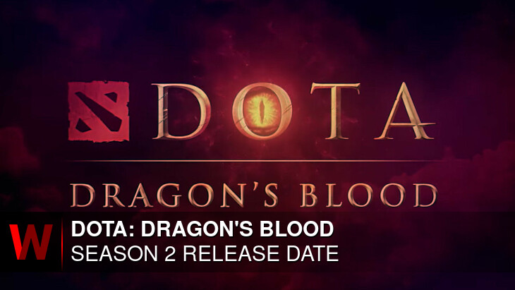 DOTA: Dragon's Blood Season 2: Release date, Spoilers, Cast and Rumors