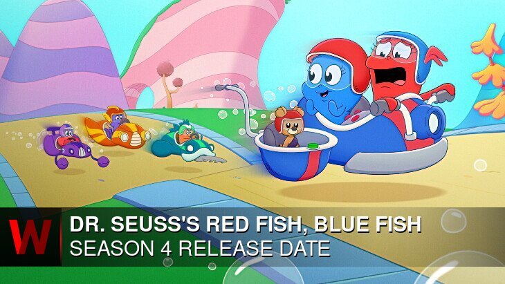 Netflix Dr. Seuss's Red Fish, Blue Fish Season 4: Premiere Date, Cast, Spoilers and Trailer